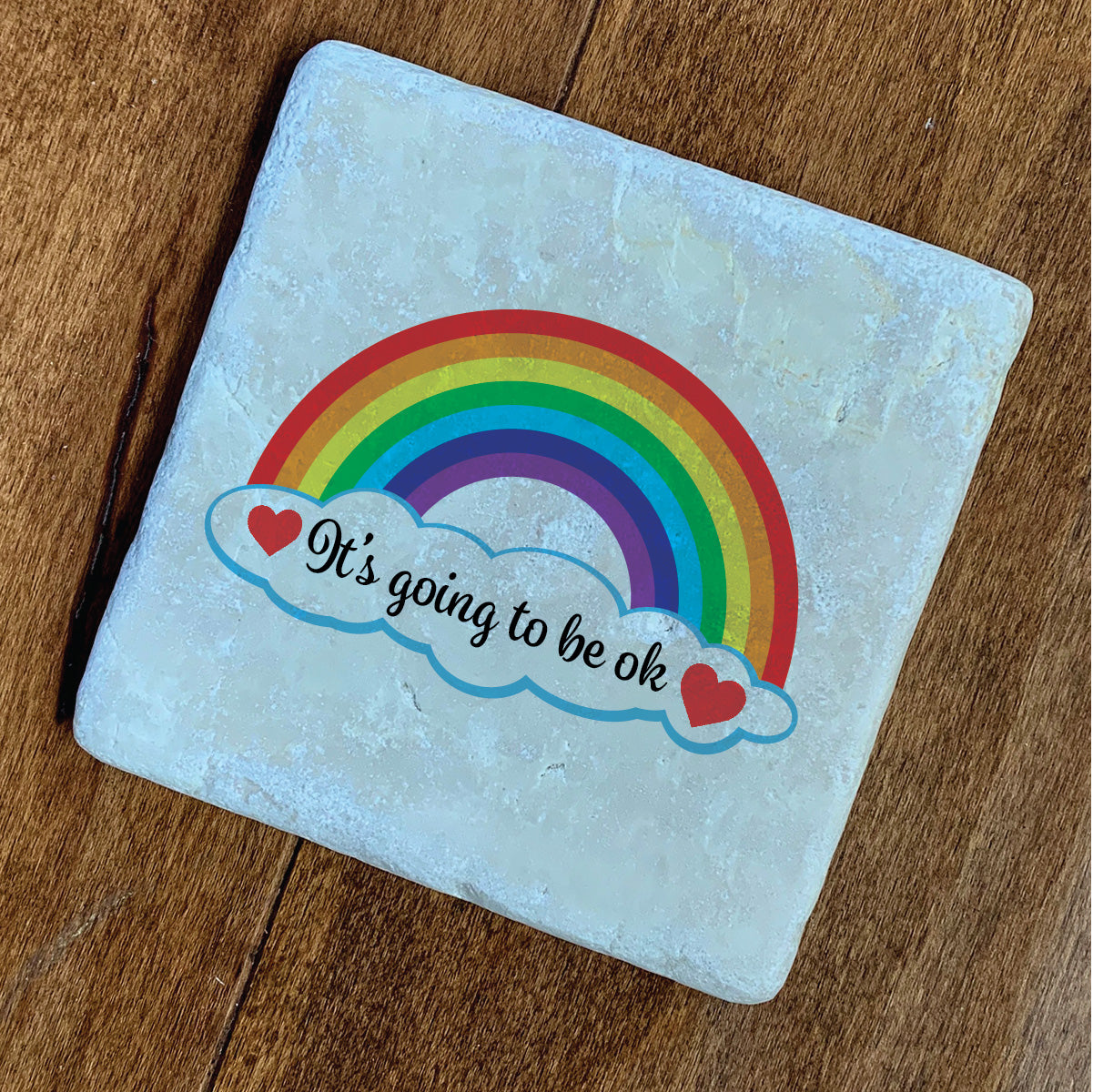PRIDE - EVERYTHING IS GOING TO BE OK Natural Stone Coaster